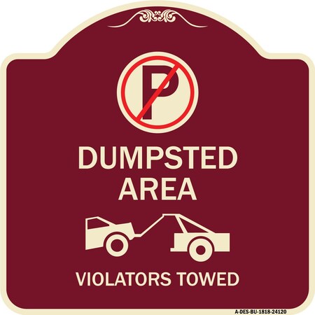 Signmission Dumpster No Parking Dumpster Area Violators Towed Heavy-Gauge Alum Sign, 18" x 18", BU-1818-24120 A-DES-BU-1818-24120